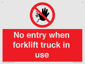 No entry when forklift truck in use Prohibition Sign